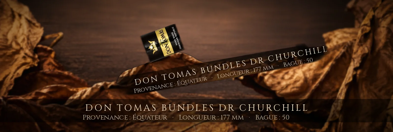 Don Tomas Bundles DR Churchill — Don Tomas — Équateur