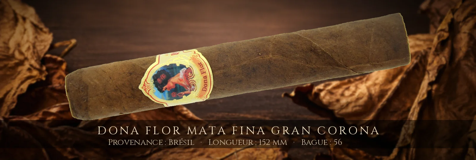 Dona Flor Mata Fina Gran Corona — Dona Flor — Brésil