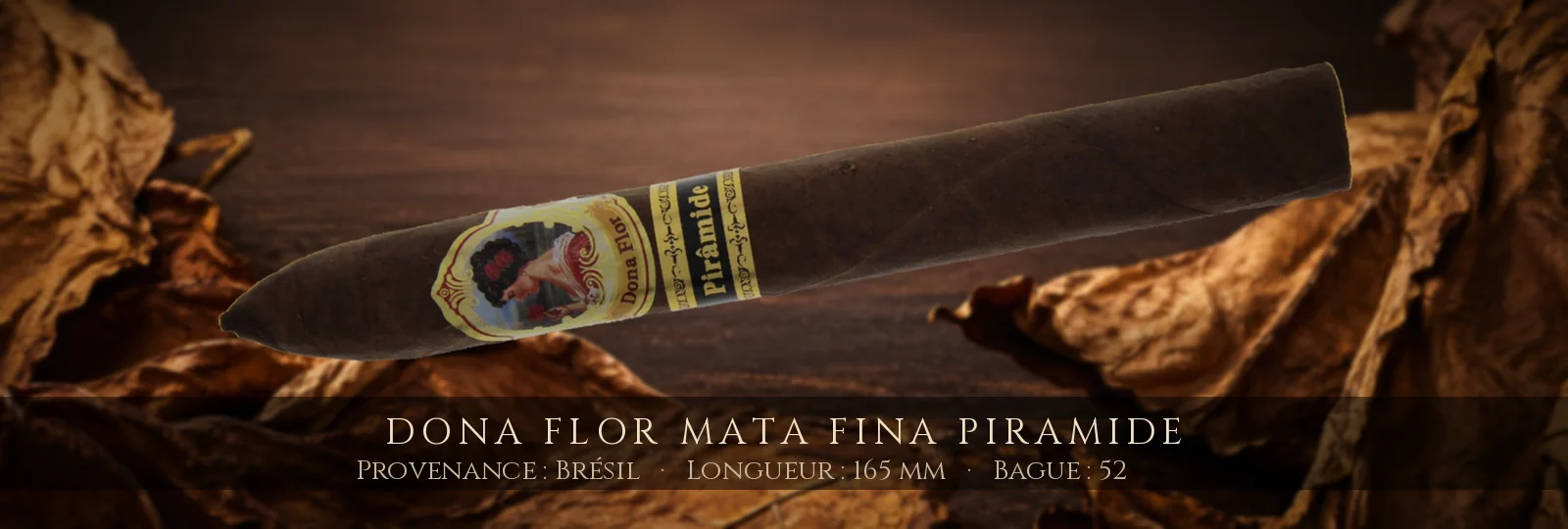 Dona Flor Mata Fina Piramide — Dona Flor — Brésil