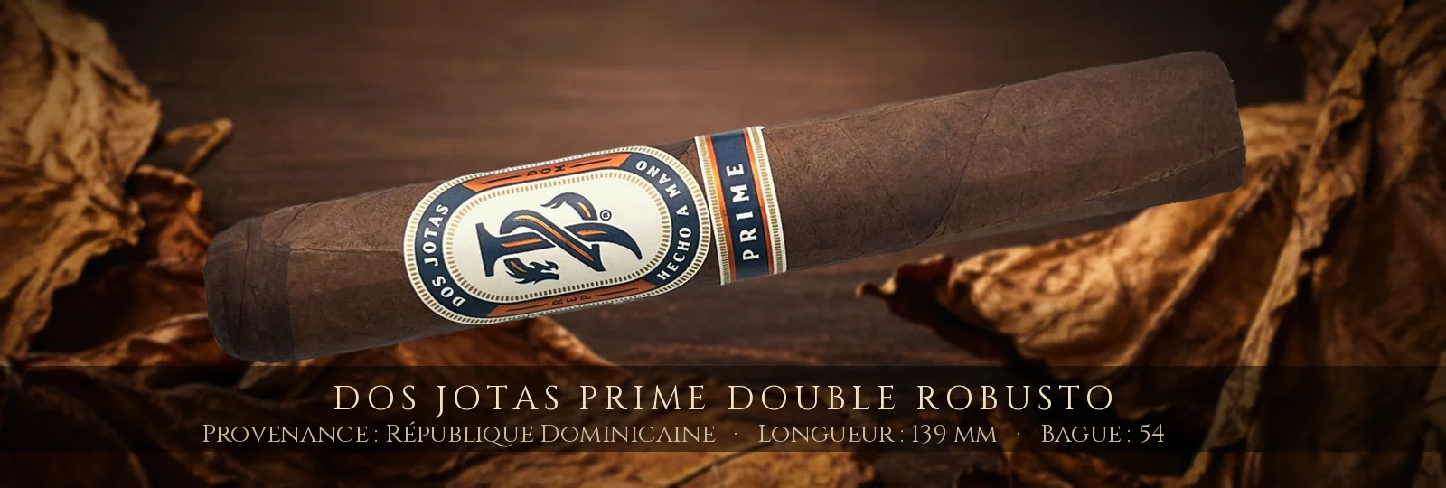 Dos Jotas Prime Double Robusto — Dos Jotas — République Dominicaine