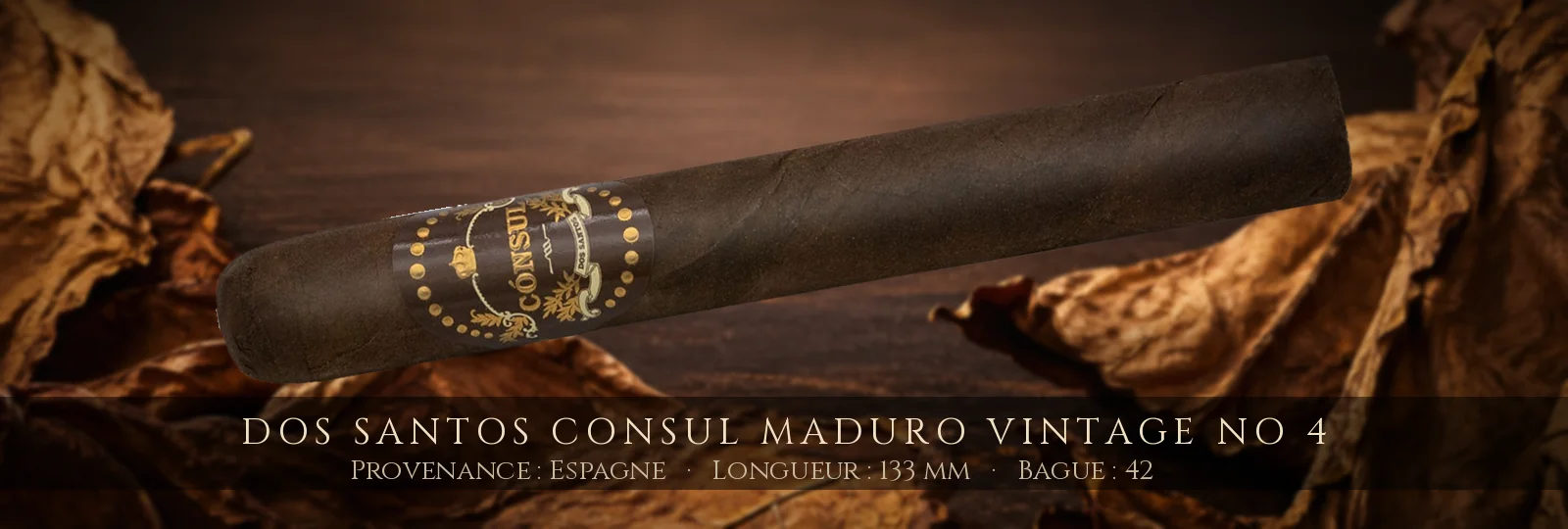 Dos Santos Consul Maduro Vintage No 4 — Dos Santos — Espagne