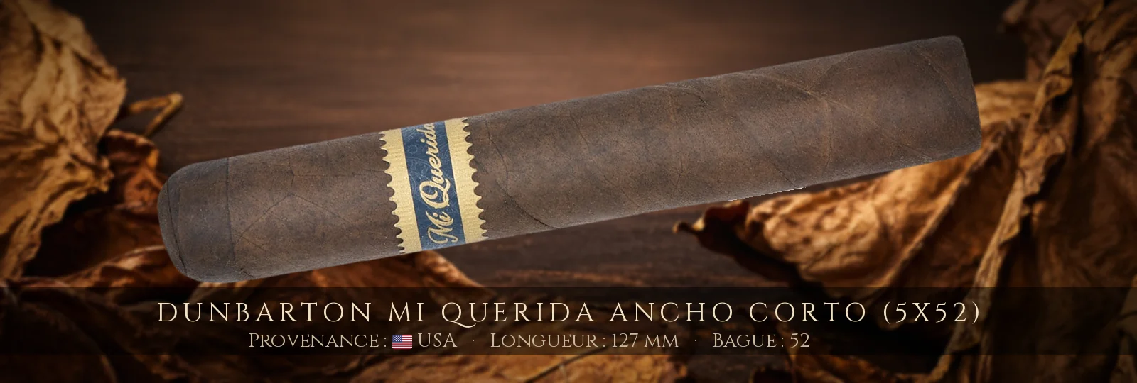 Dunbarton Mi Querida Ancho Corto (5x52)