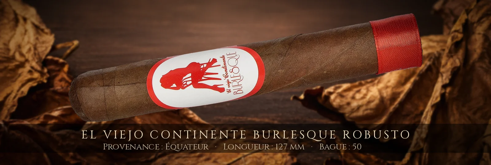 El Viejo Continente Burlesque Robusto — El Viejo Continente — Équateur