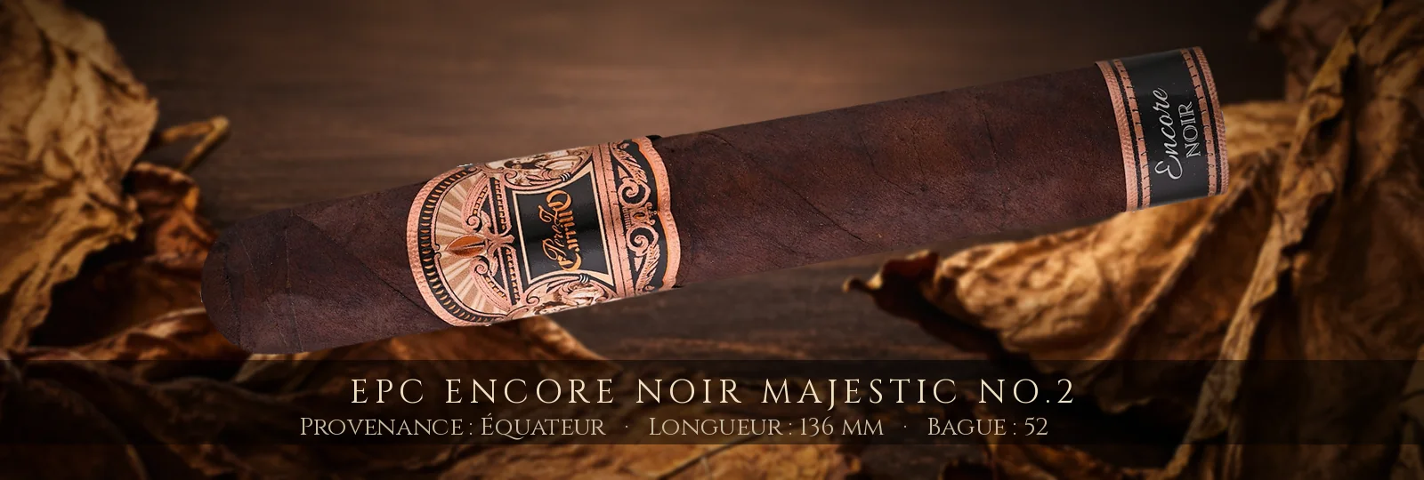 EPC Encore Noir Majestic No.2 — EPC — Équateur