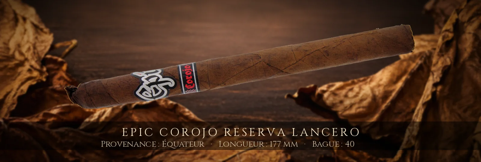 Epic Corojo Reserva Lancero — Epic — Équateur