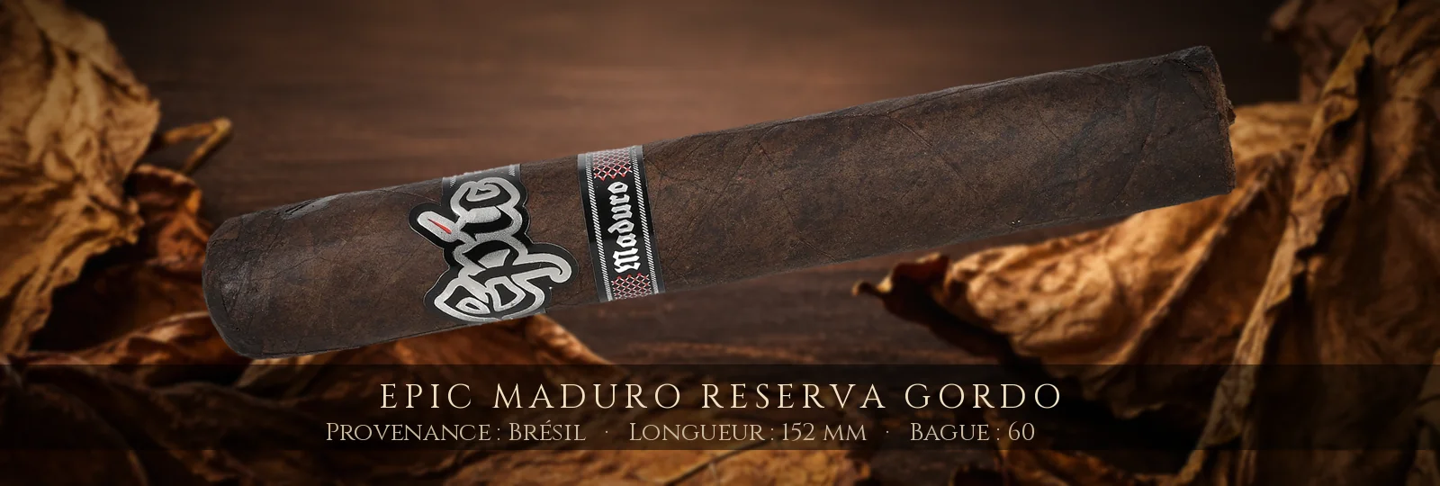 Epic Maduro Reserva Gordo
