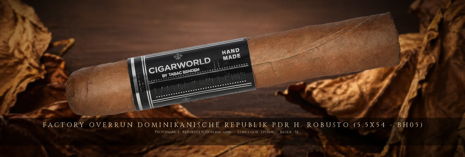 Factory Overrun Dominikanische Republik PDR H. Robusto (5.5x54 - BH05) — Factory Overrun — République Dominicaine