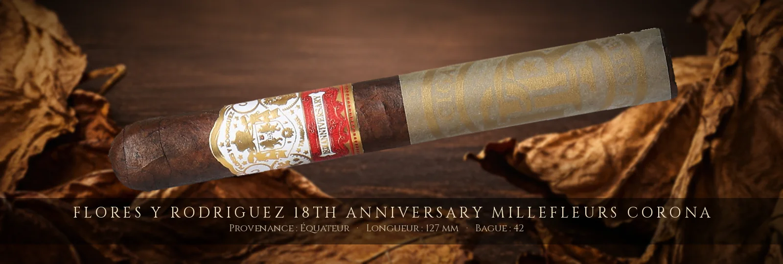 Flores y Rodriguez 18th Anniversary Millefleurs Corona — Flores y Rodriguez — Équateur