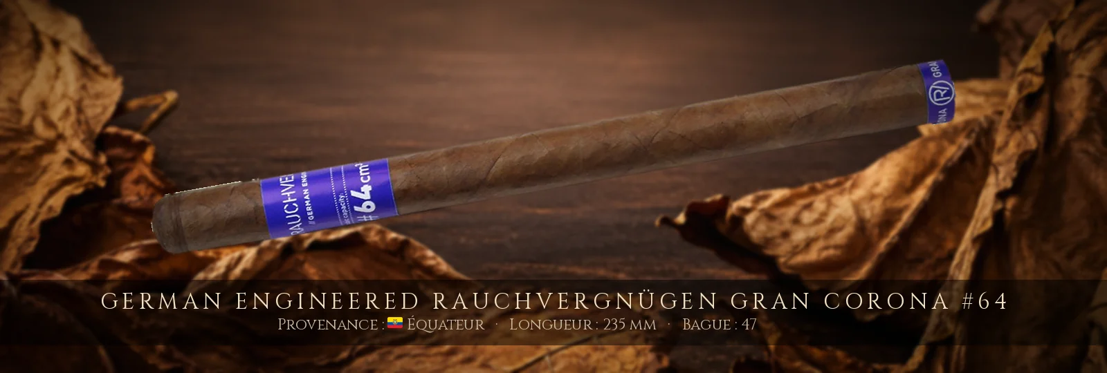 German Engineered Rauchvergnügen Gran Corona #64 — German Engineered — Équateur