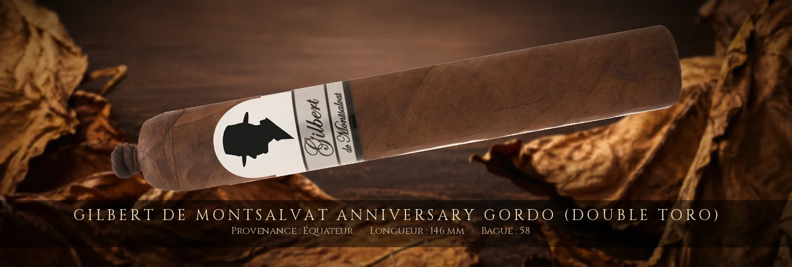 Gilbert de Montsalvat Anniversary Gordo (Double Toro) — Gilbert de Montsalvat — Équateur