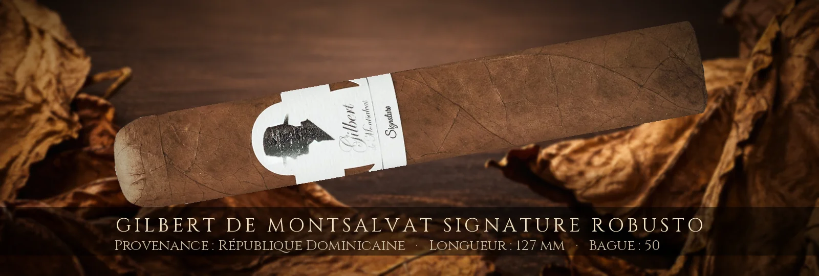 Gilbert de Montsalvat signature Robusto — Gilbert de Montsalvat — République Dominicaine