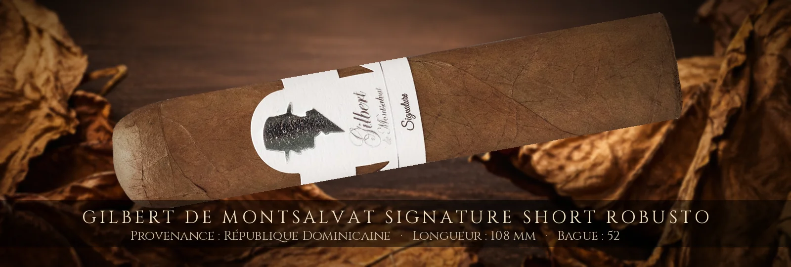 Gilbert de Montsalvat signature Short Robusto — Gilbert de Montsalvat — République Dominicaine
