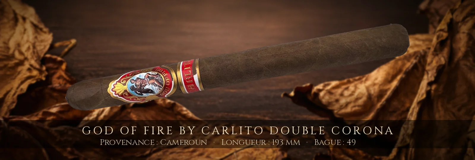 God of Fire By Carlito Double Corona — God of Fire — Cameroun