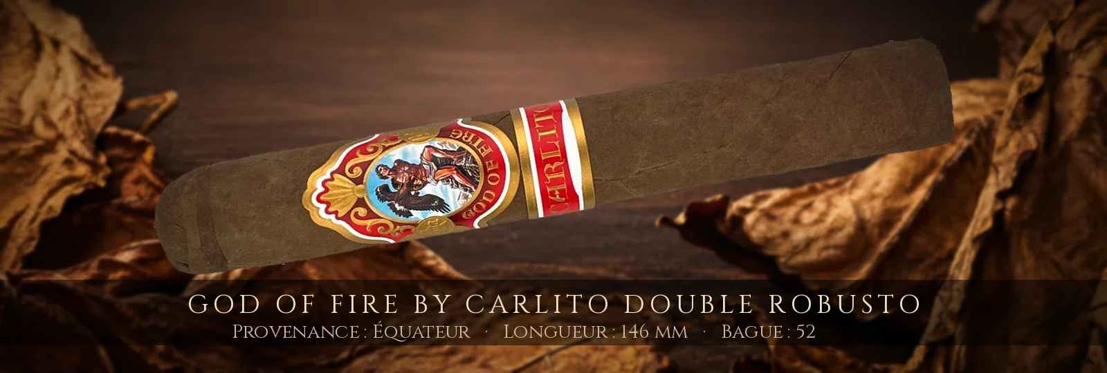 God of Fire By Carlito Double Robusto — God of Fire — Équateur