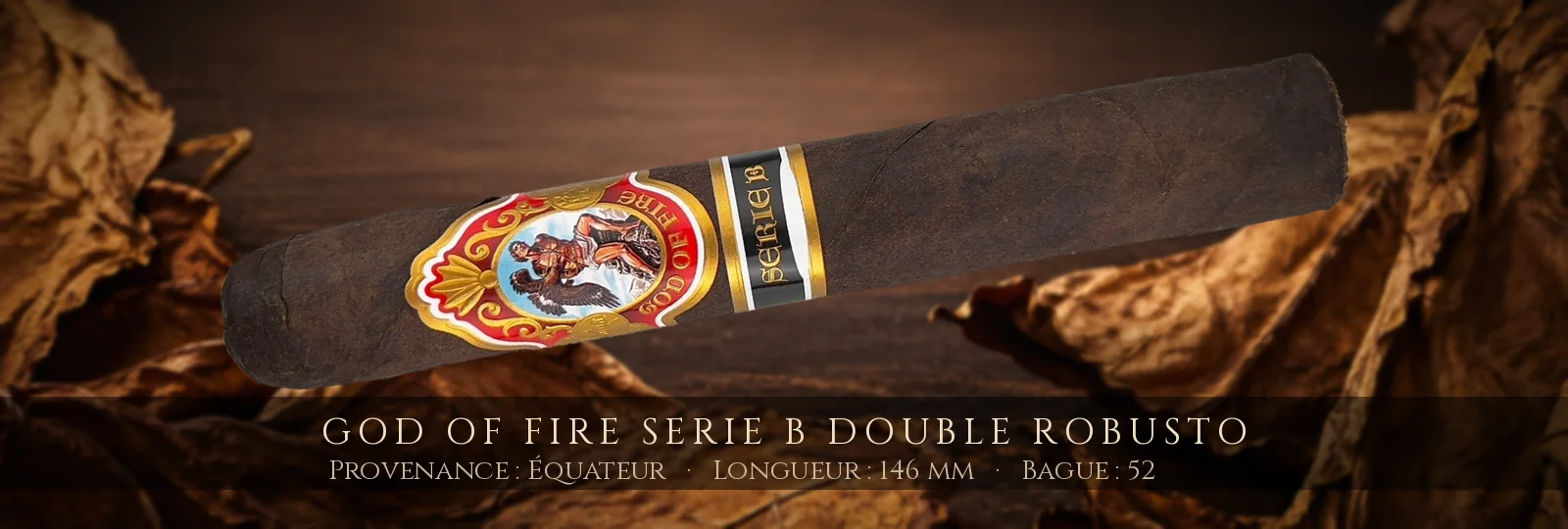 God of Fire Serie B Double Robusto — God of Fire — Équateur
