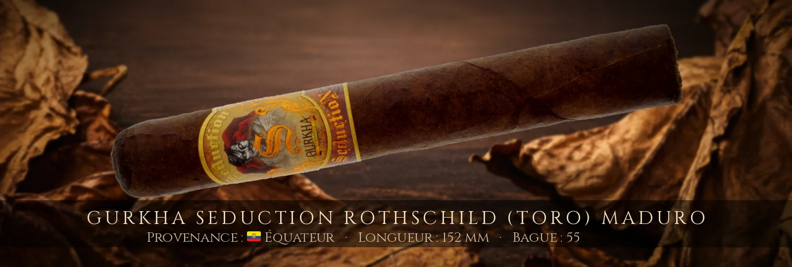 Gurkha Seduction Rothschild (Toro) Maduro — Gurkha — Équateur