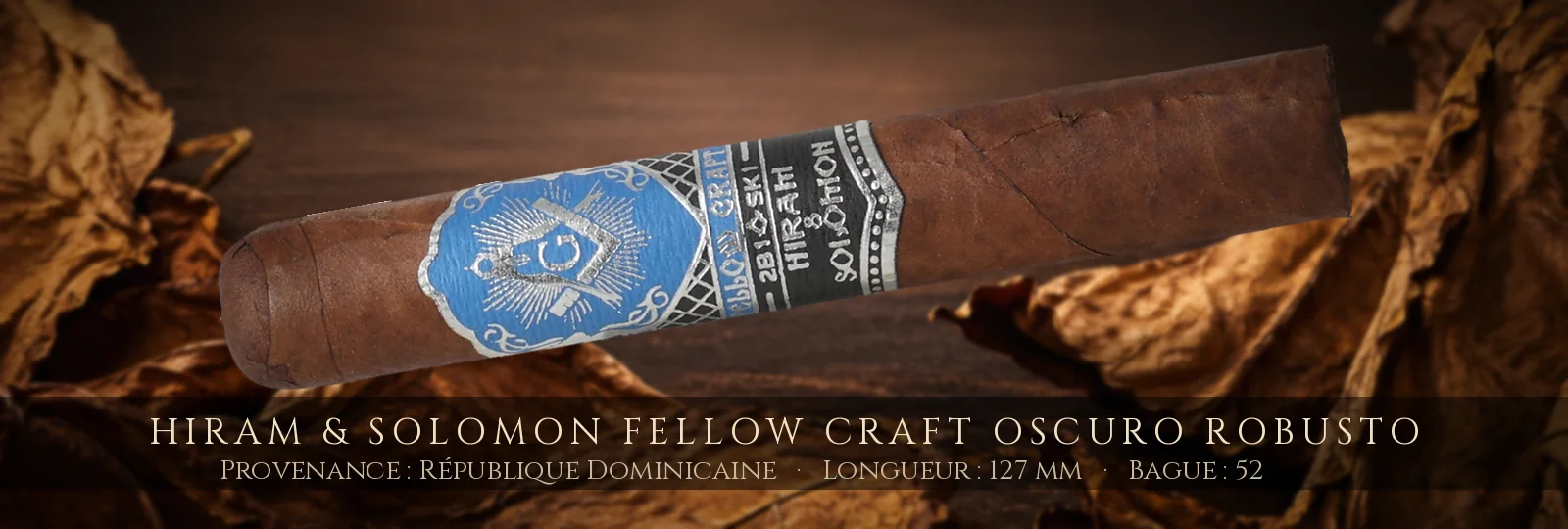 Hiram & Solomon Fellow Craft Oscuro Robusto — Hiram & Solomon — République Dominicaine