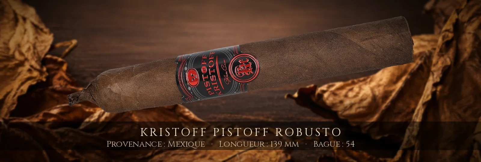 Kristoff Pistoff Robusto — Kristoff — Mexique