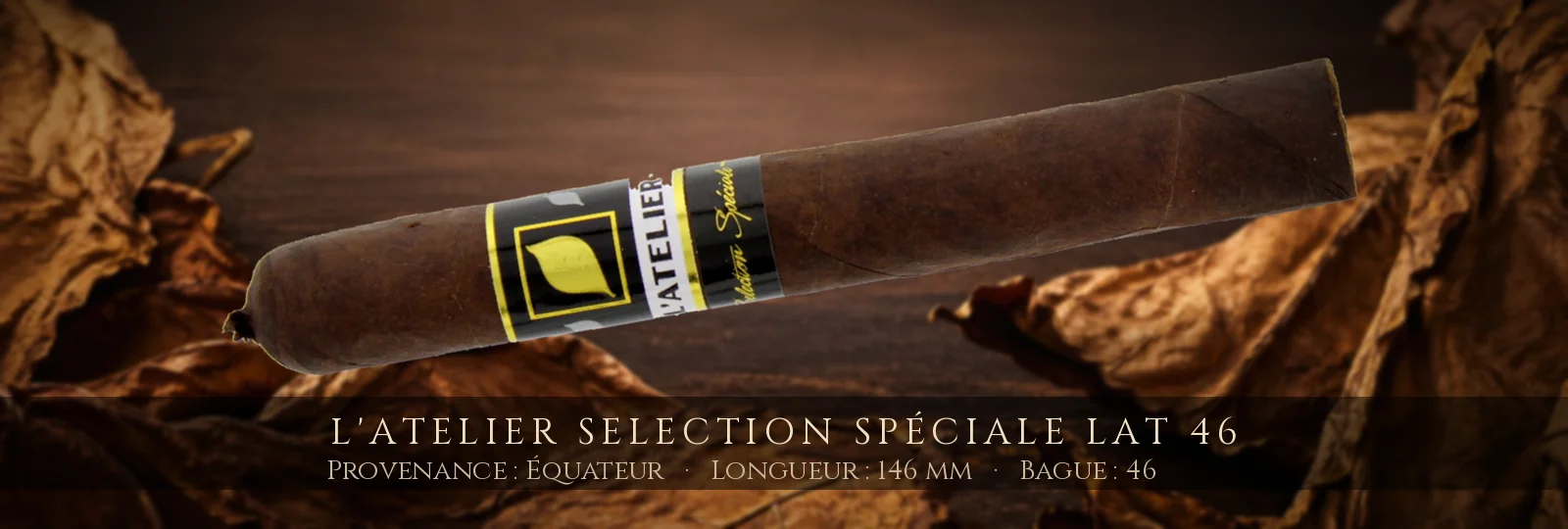 L'Atelier Selection Spéciale LAT 46 — L'Atelier — Équateur