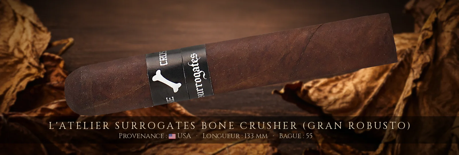 L'Atelier Surrogates Bone Crusher (Gran Robusto)