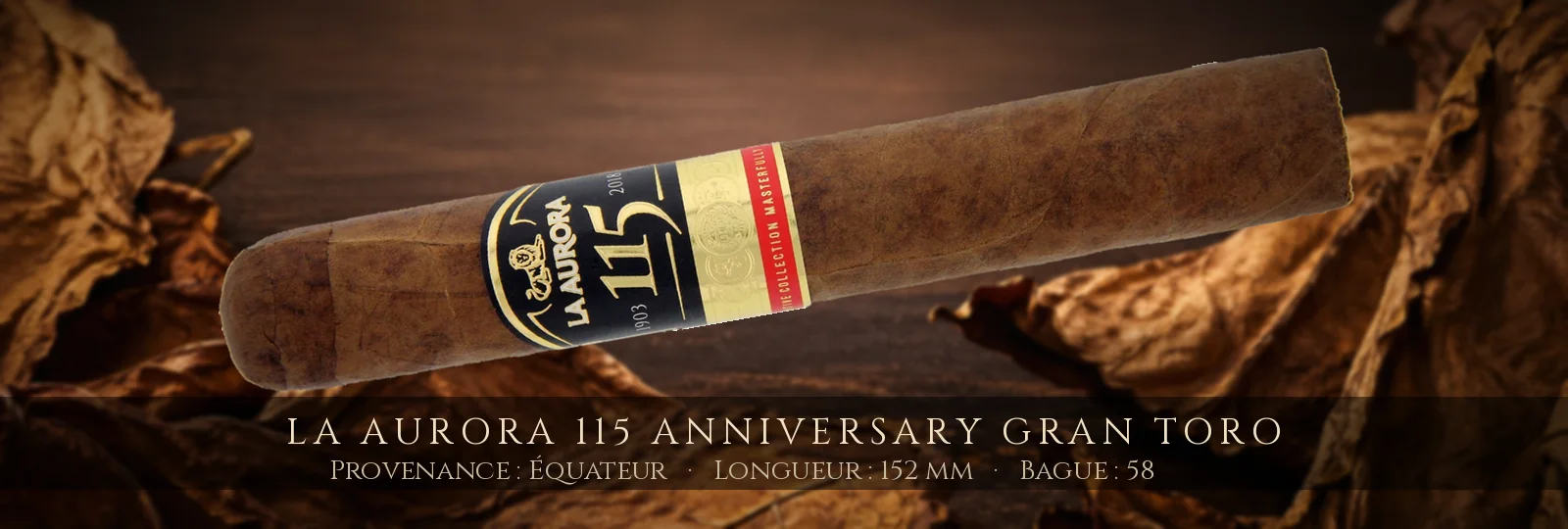 La Aurora 115 Anniversary Gran Toro — La Aurora — Équateur