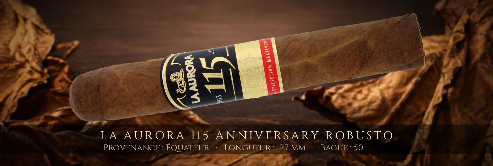 La Aurora 115 Anniversary Robusto — La Aurora — Équateur