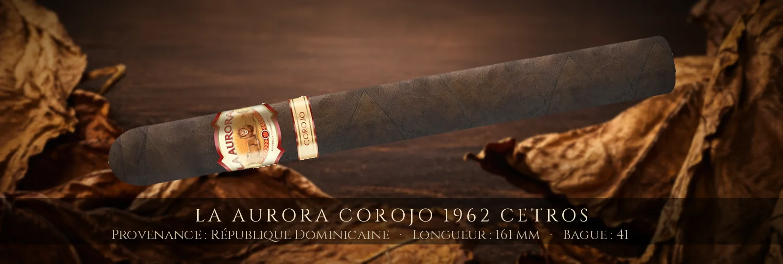 La Aurora Corojo 1962 Cetros — La Aurora — République Dominicaine