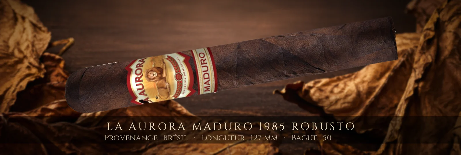 La Aurora Maduro 1985 Robusto — La Aurora — Brésil