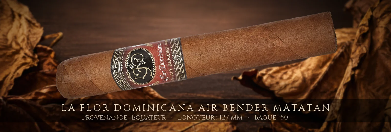 La Flor Dominicana Air Bender Matatan — La Flor Dominicana — Équateur