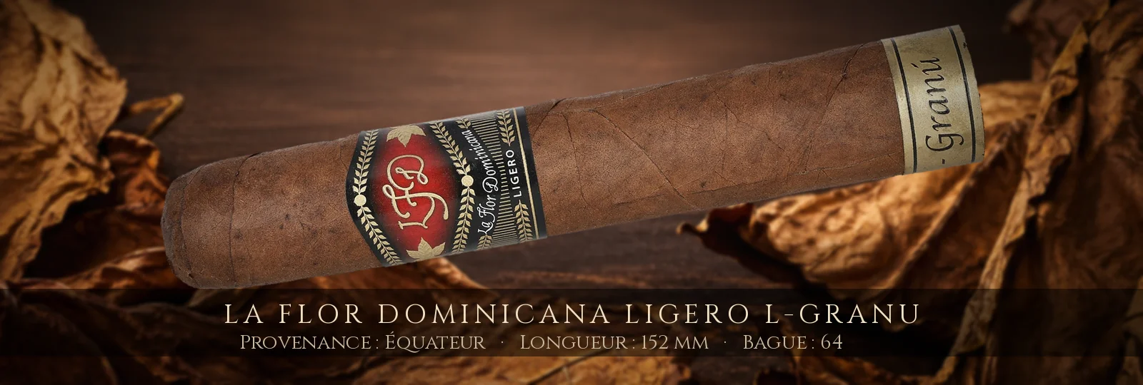 La Flor Dominicana Ligero L-Granu — La Flor Dominicana — Équateur