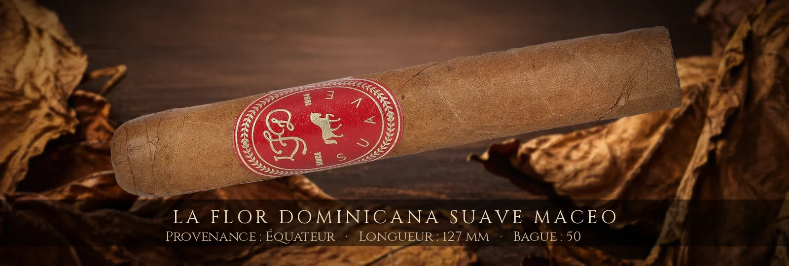 La Flor Dominicana Suave Maceo — La Flor Dominicana — Équateur