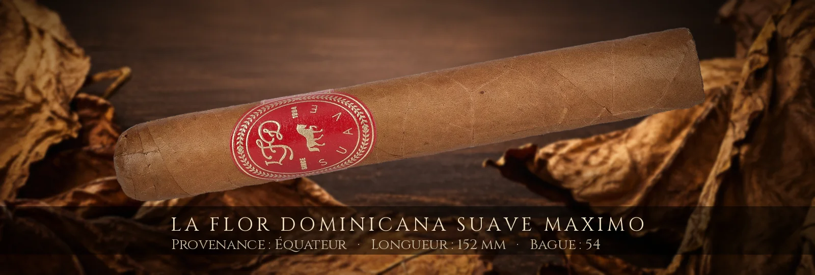 La Flor Dominicana Suave Maximo — La Flor Dominicana — Équateur