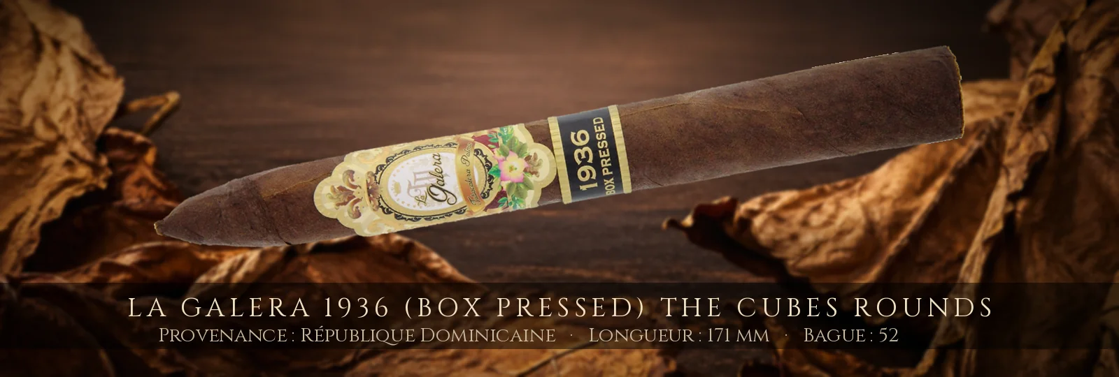La Galera 1936 (Box Pressed) The Cubes Rounds — La Galera — République Dominicaine
