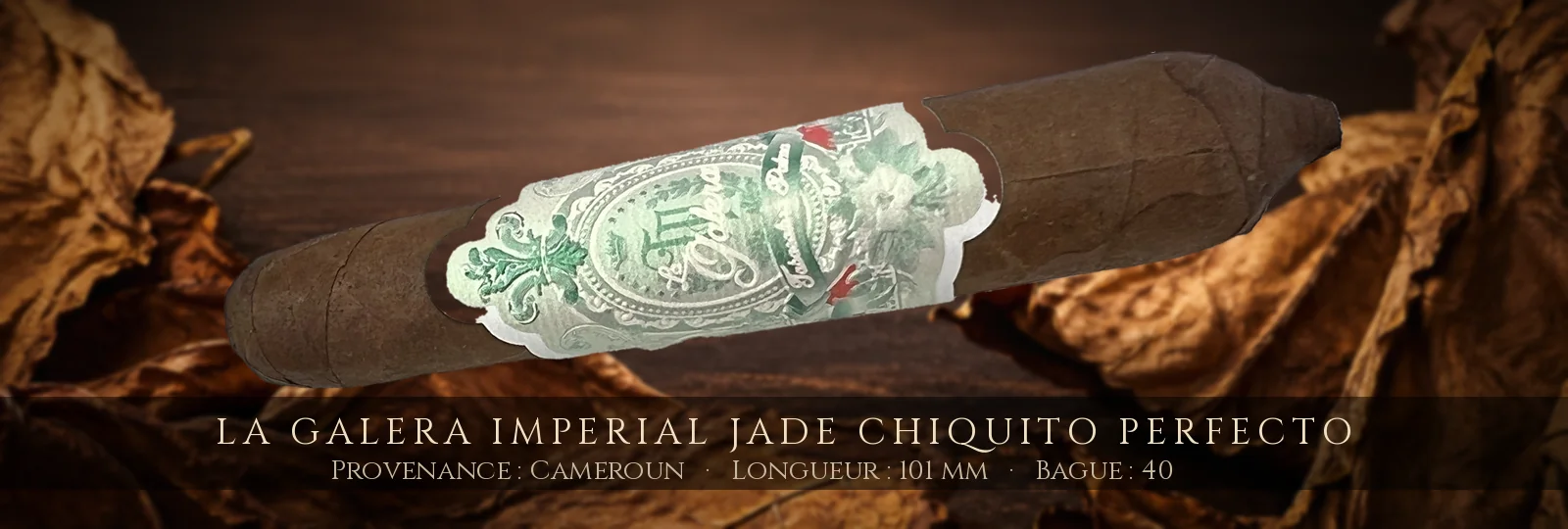 La Galera Imperial Jade Chiquito Perfecto — La Galera — Cameroun