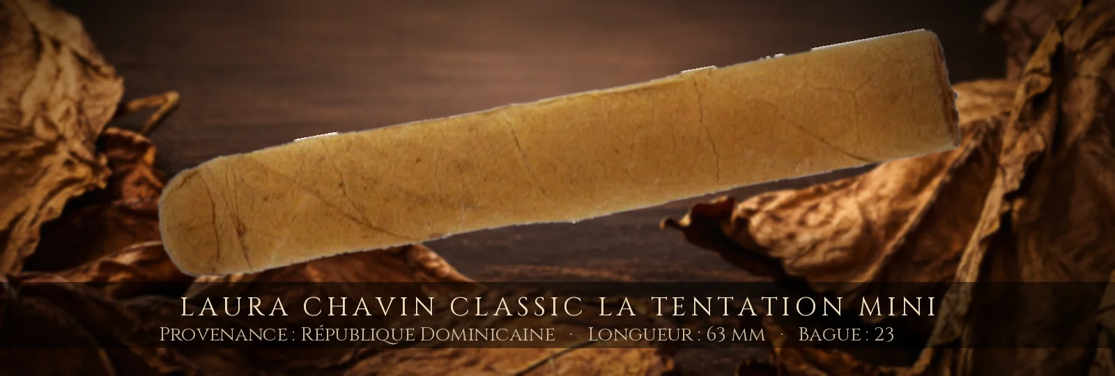 Laura Chavin Classic La Tentation Mini — Laura Chavin — République Dominicaine