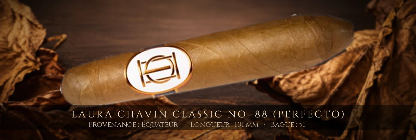 Laura Chavin Classic No. 88 (Perfecto) — Laura Chavin — Équateur