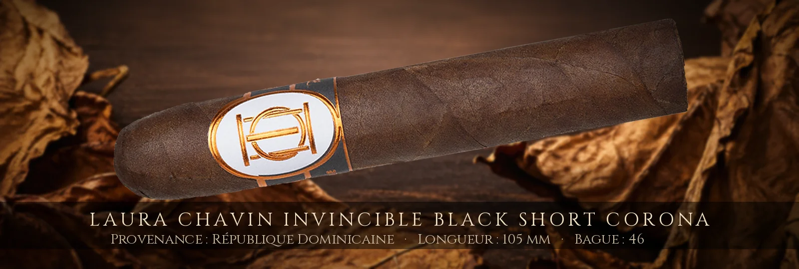 Laura Chavin Invincible Black Short Corona — Laura Chavin — République Dominicaine