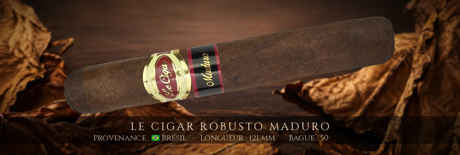 Le Cigar Robusto Maduro — Le Cigar — Brésil