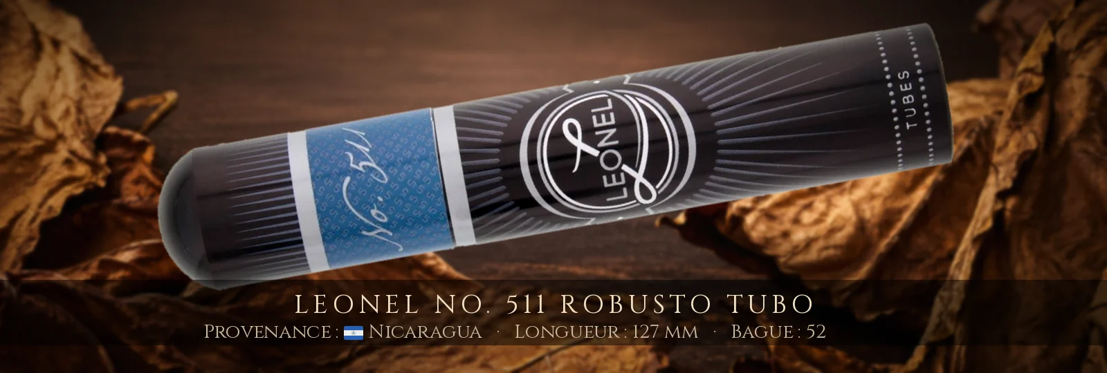 Leonel No. 511 Robusto Tubo — Leonel — Nicaragua