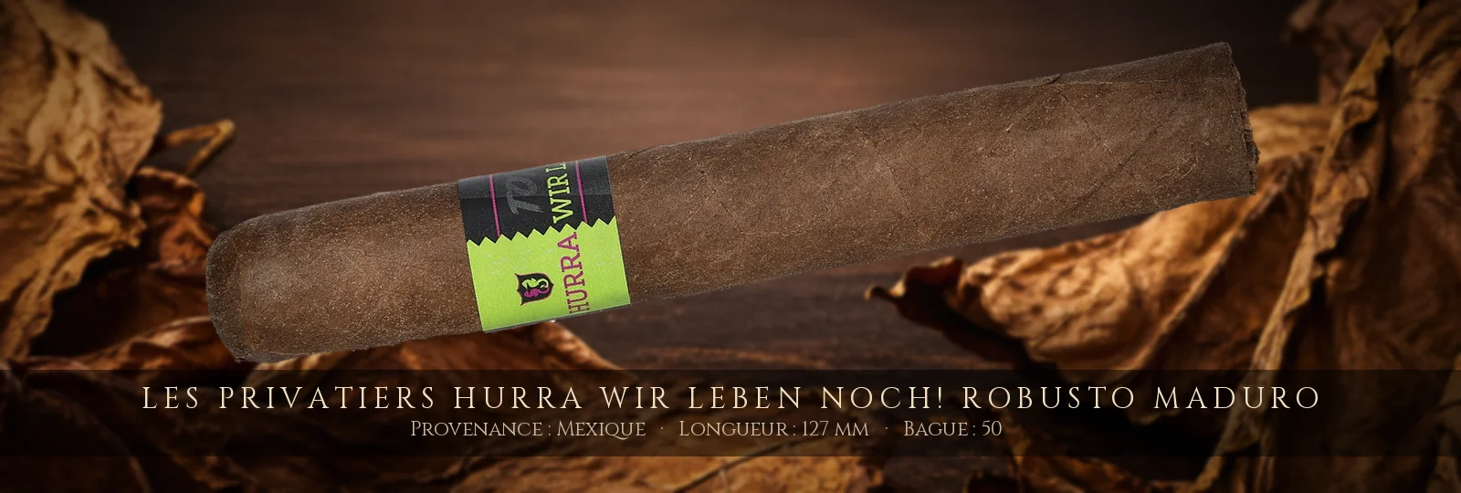 Les Privatiers Hurra wir leben noch! Robusto Maduro — Les Privatiers — Mexique