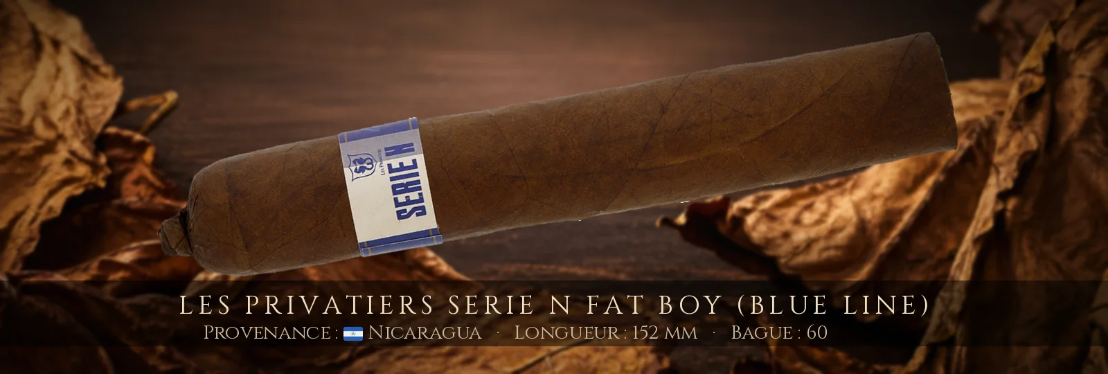 Les Privatiers Serie N Fat Boy (Blue Line) — Les Privatiers — Nicaragua
