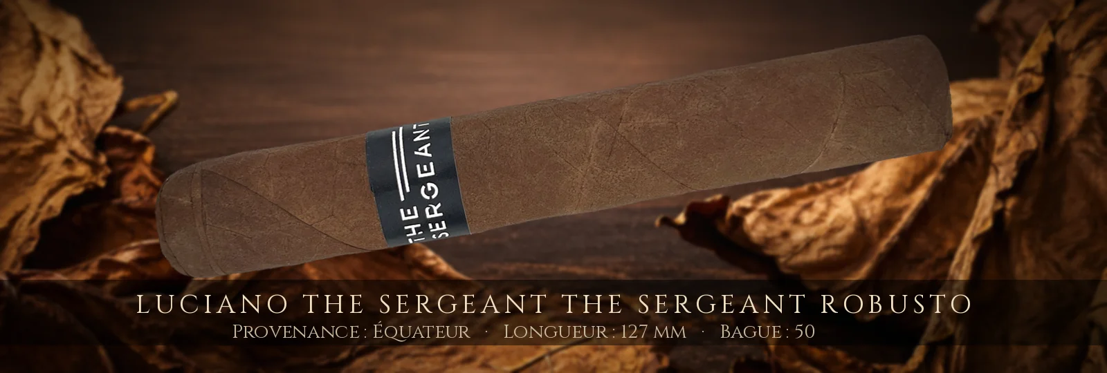 Luciano The Sergeant The Sergeant Robusto — Luciano — Équateur
