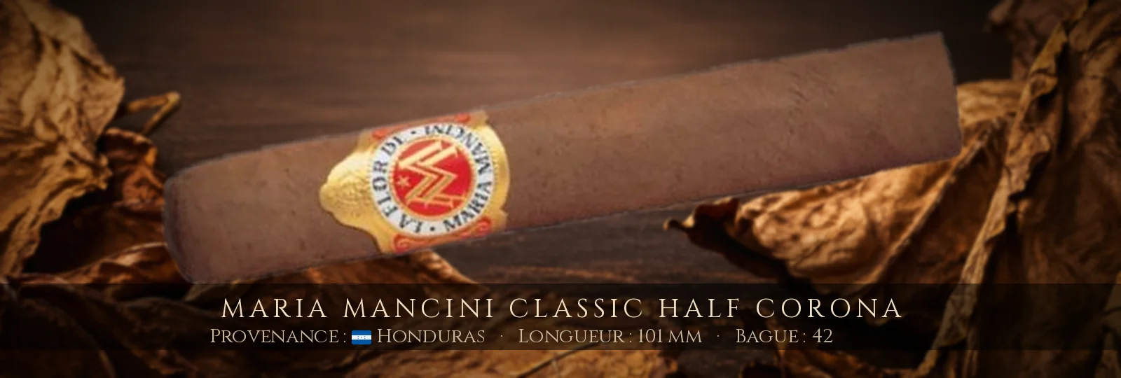 Maria Mancini Classic Half Corona — Maria Mancini — Honduras