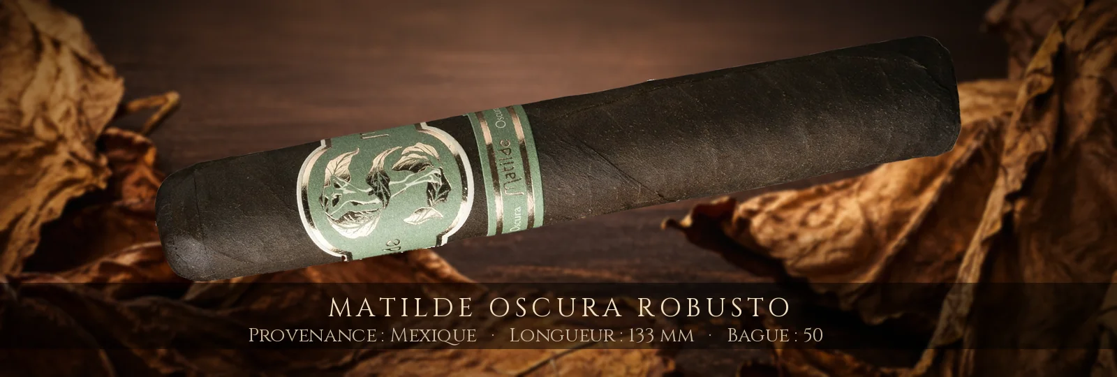 Matilde Oscura Robusto — Matilde — Mexique