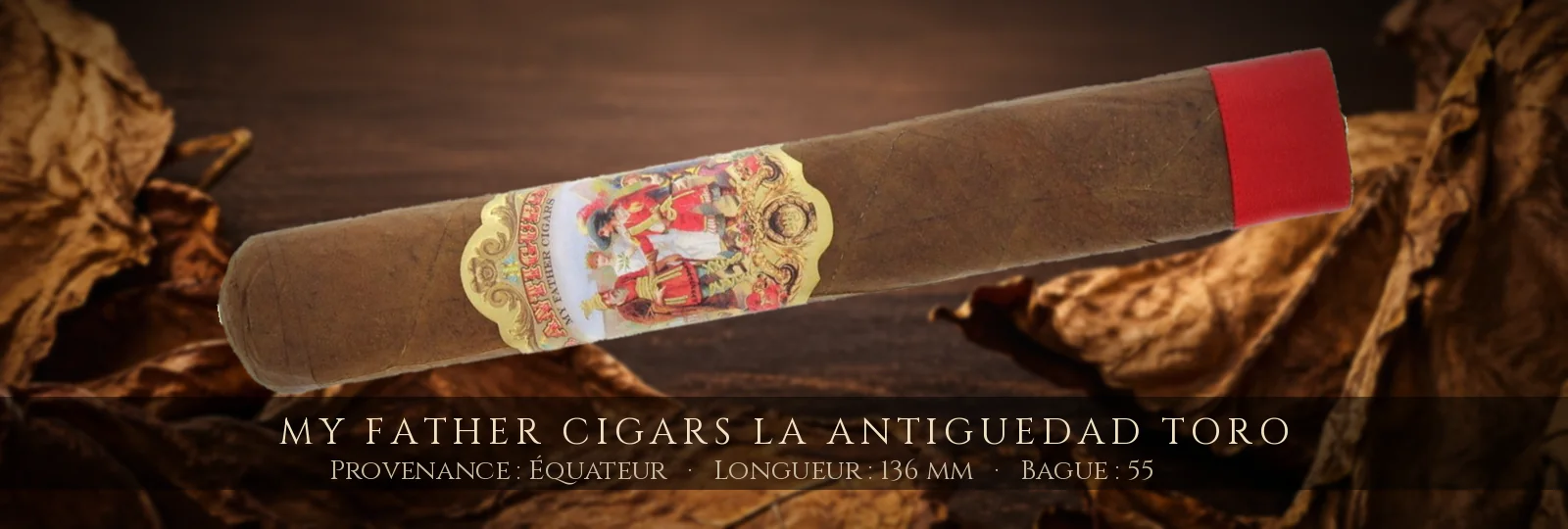 My Father Cigars La Antiguedad Toro — My Father Cigars — Équateur