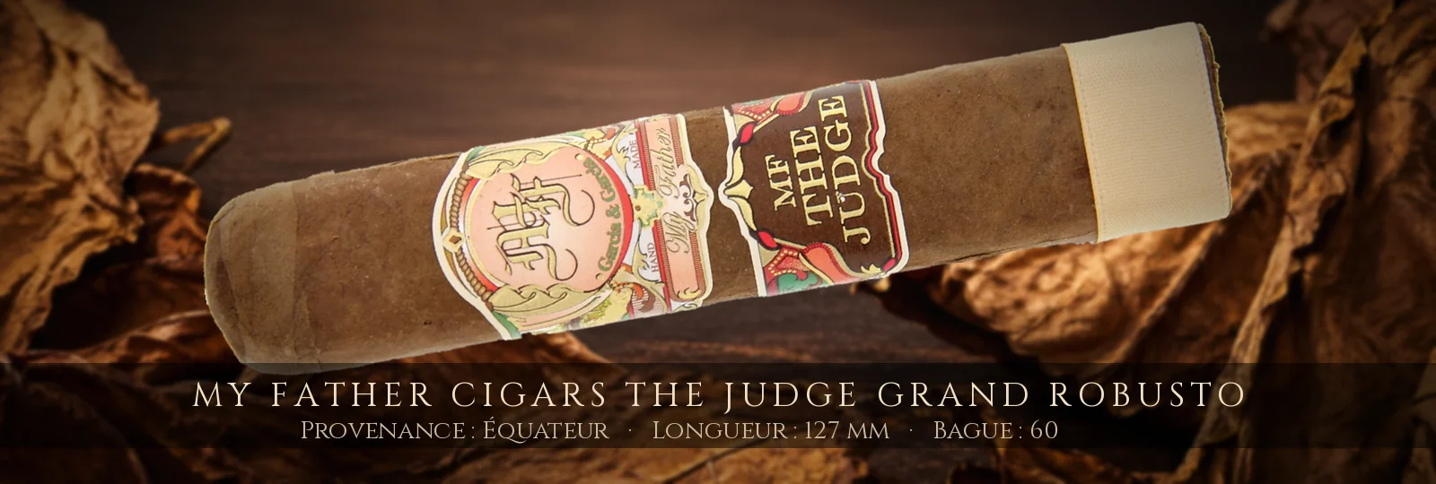 My Father Cigars The Judge Grand Robusto — My Father Cigars — Équateur