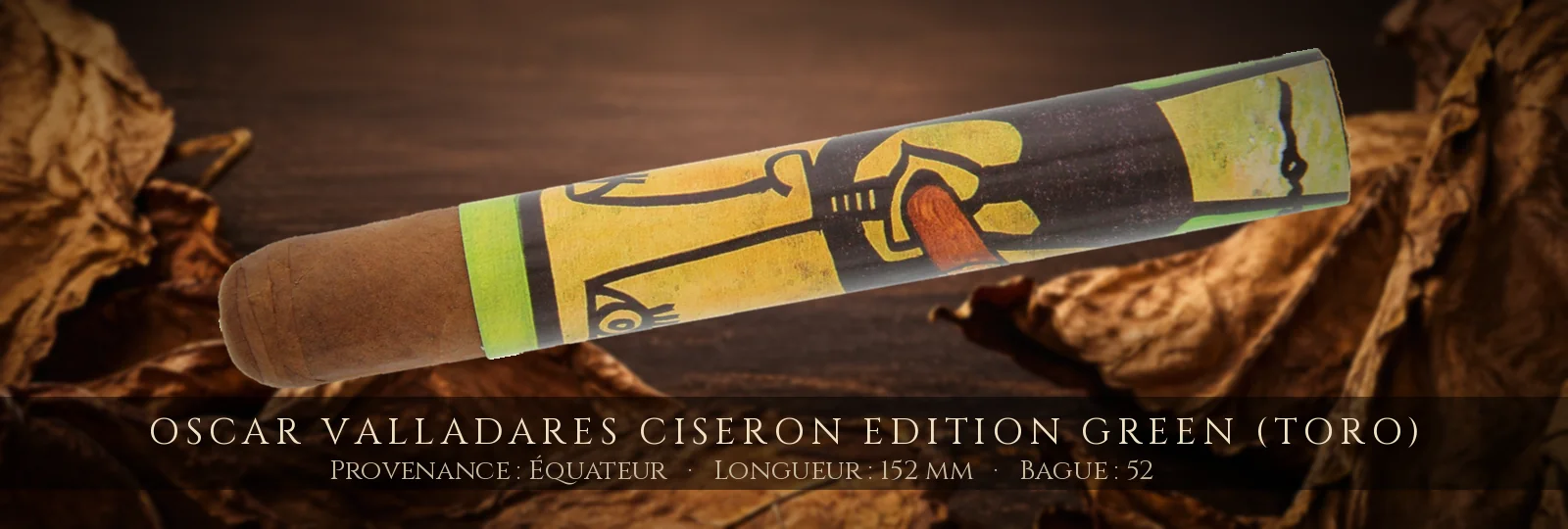 Oscar Valladares Ciseron Edition Green (Toro) — Oscar Valladares — Équateur
