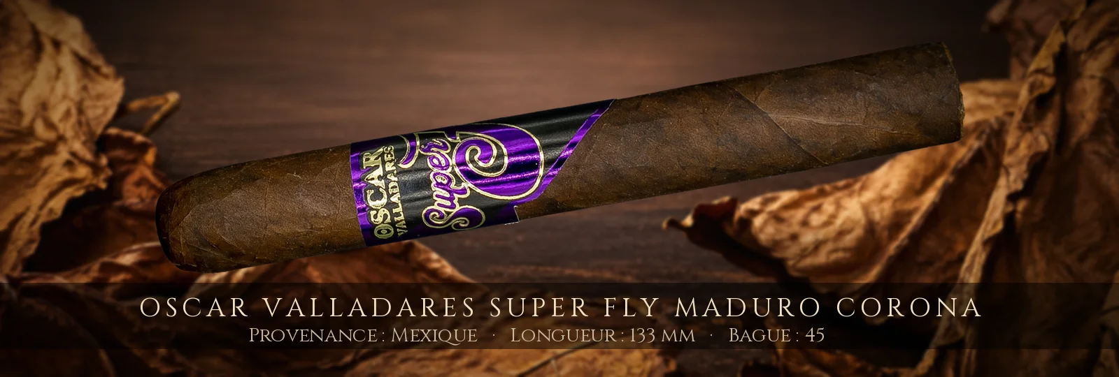 Oscar Valladares Super Fly Maduro Corona