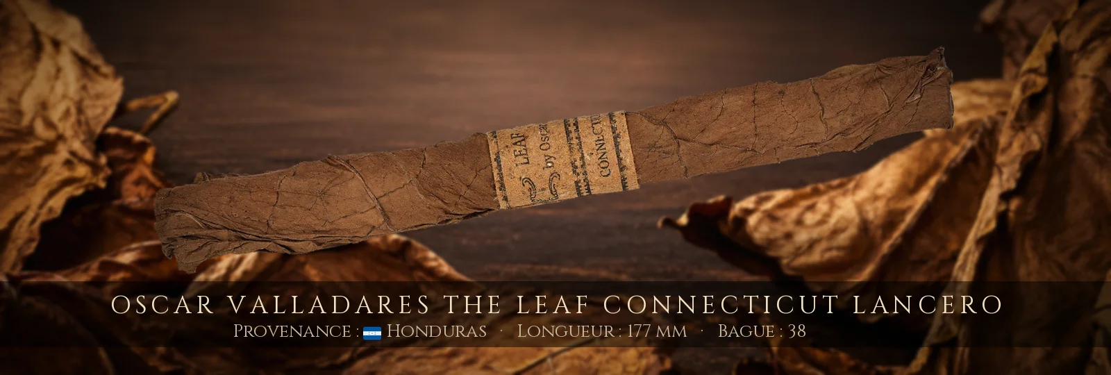 Oscar Valladares The Leaf Connecticut Lancero — Oscar Valladares — Honduras