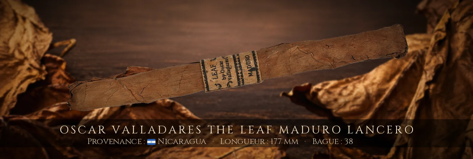 Oscar Valladares The Leaf Maduro Lancero — Oscar Valladares — Nicaragua